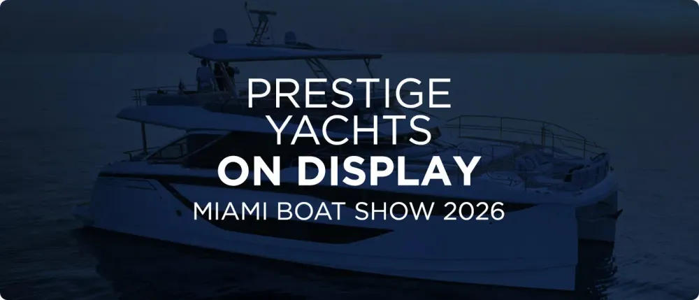 Prestige Yachts On Display at the Miami Boat Show 2026 [MIBS]