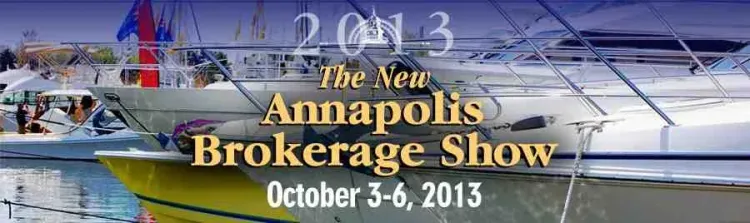 2013 Annapolis Boat Show Adds Yacht Brokerage Section