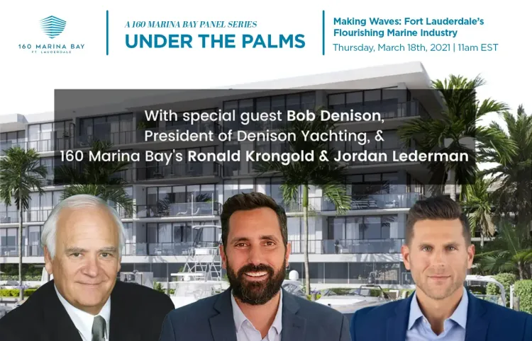 160 Marina Bay Panel Series: Fort Lauderdale’s Marine Industry