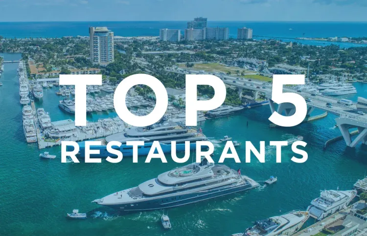 Top 5 Restaurants To Try Near FLIBS 2019 [Boat Show Guide]