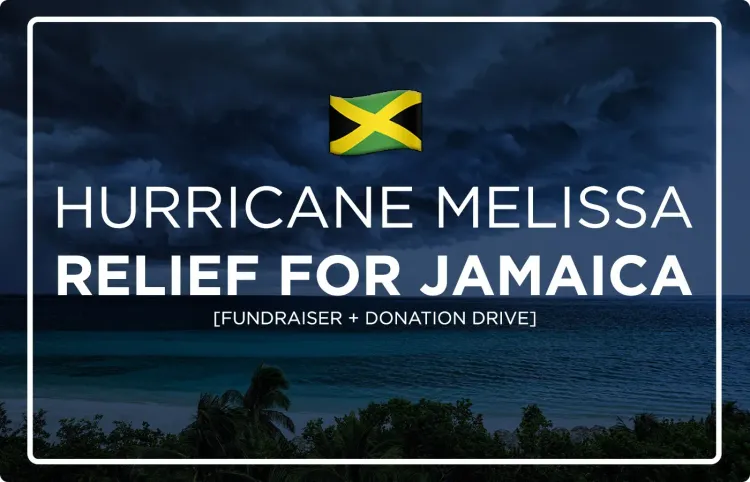 Hurricane Melissa Relief for Jamaica [Fundraiser + Donations]
